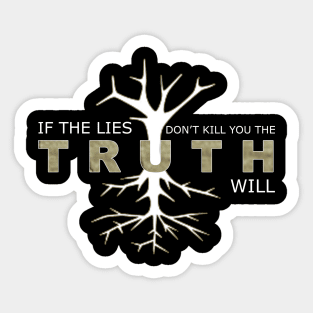 Silo - If The Lies Don't Kill You The Truth Will Sticker